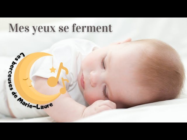 Mes yeux se ferment 😴 Berceuse pour bébé 🎶 Rituel du coucher 🌜 Tu t'endors avec Marie-Laure