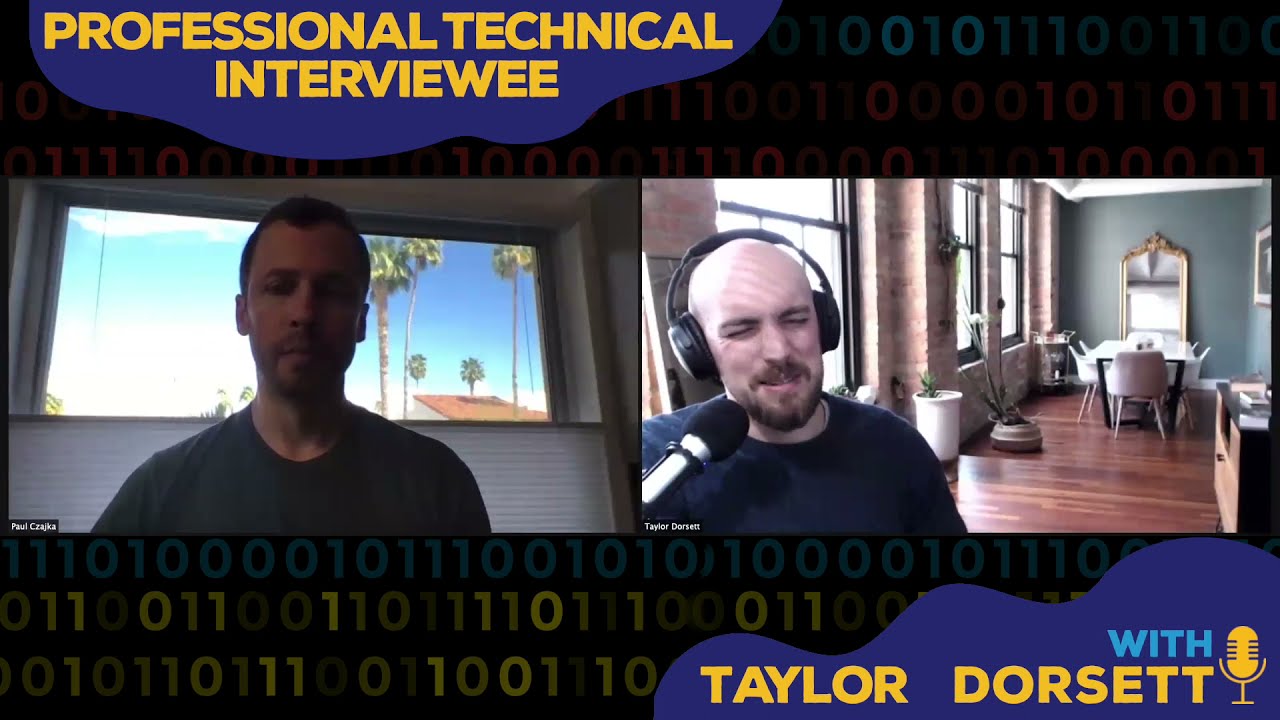 Episode #7.5 - Paul Czajka - Professional Technical Interviewee with Taylor Dorsett