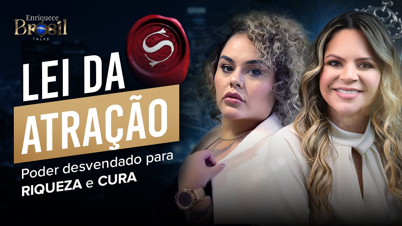 Lei da Atração: Poder desvendado para RIQUEZA e CURA | Dra. Próton | Enriquece Brasil Talks 002