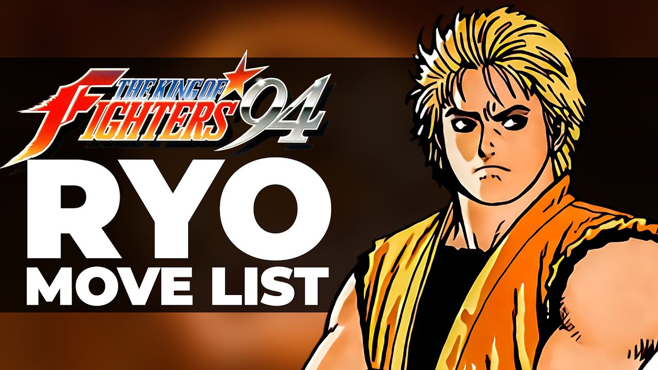 RYO SAKAZAKI MOVE LIST - The King of Fighters '94 (KOF94) - YouTube