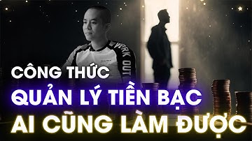 Công thức QUẢN LÝ TIỀN BẠC rất dễ, ai cũng làm được | Master Anh Đức