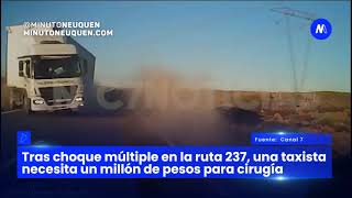 Tras choque múltiple en la Ruta 237, una taxista necesita un millón de pesos para cirugía