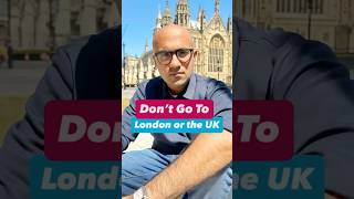 Don’t Go To London or the UK | Business | Sarthak Ahuja