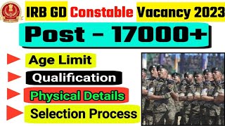 Irb Gd Constable Vacancy 2023 Irb Gd Constable Kya Hota Hai  Irb Gd   17000 Post