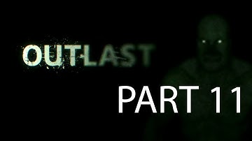 Outlast Walkthrough Part 11 Let