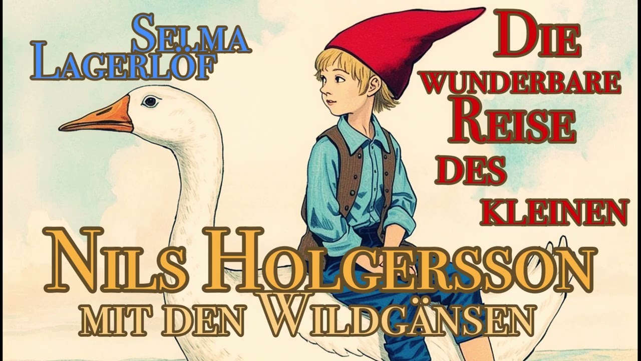 NILS HOLGERSSON  | Selma Lagerlöf I Nimmer & Mehr | HÖRBUCH | Hörspiel I Kinderbuch I Kinder ITeil 6