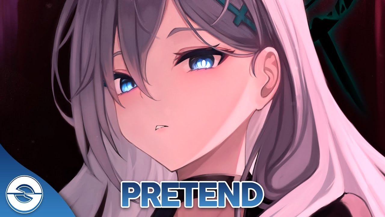 Nightcore - Pretend (Lyrics) - YouTube Music