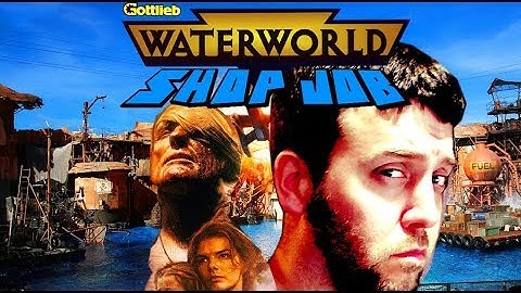 WaterWorld Pinball Shop Job