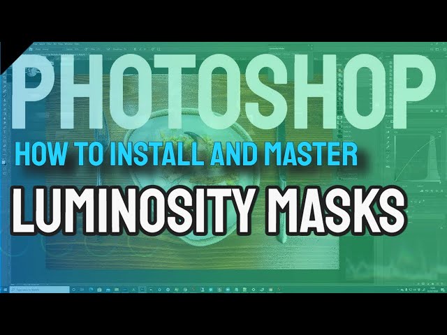 How to Install and use Luminosity Masking in PHOTOSHOP