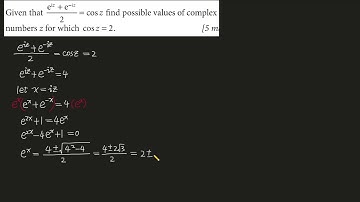 Given that e^iz + e^-iz/2 = cosz, find possible values of complex numbers z for which cosz = 2.