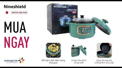 Nồi áp suất điện đa năng Nine Shield KB-618/ Hikari HDM 2022 hầm nấu bảo toàn dinh dưỡng