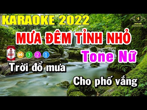 Karaoke Đêm Mưa Tỉnh Nhỏ - Mưa Đêm Tỉnh Nhỏ Karaoke Tone Nữ Nhạc Sống Dễ Hát Nhất 2022 | Trọng Hiếu