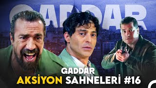 Gaddar 17. Bölüm Tüm Aksiyon Sahneleri