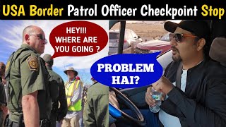 Jab USA Border Patrol Officer ne Checkpoint Par Rok Liya Aur? || Desi in New Mexico