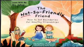 The Not So Friendly Friend