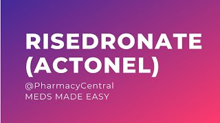 Risedronate (Actonel) : Meds Made Easy (MME)