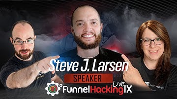 Funnel Hacking LIVE Speaker - Steve Larsen!!!