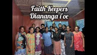 Faith Keepers- Dianagna i'oe (official Music 2024 )