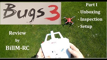 MJX Bugs 3 review - Unboxing, Inspection & Setup (Part I)
