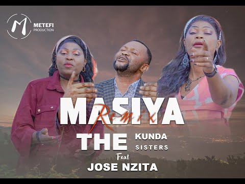 Kunda Sisters ft José Nzita, MASIYA Remix