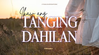 Ikaw ang Tanging Dahilan  - Tagalog worship Song | Official Lyric Video
