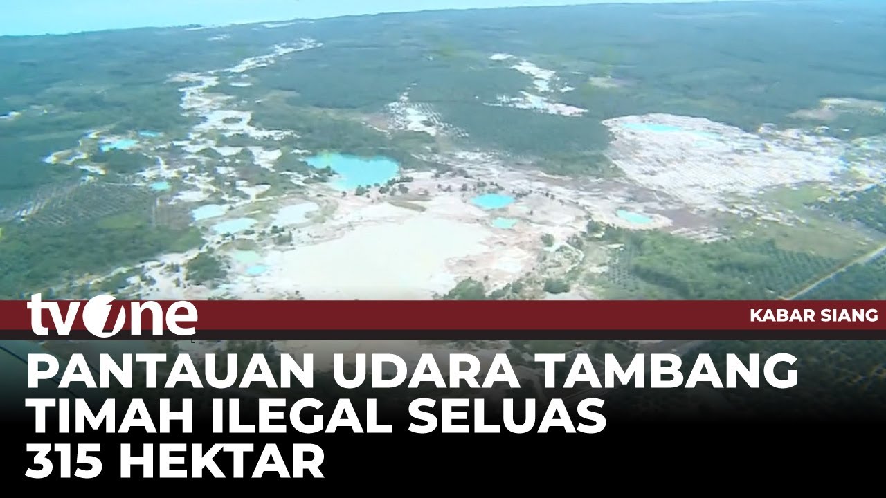 Satgas PKH Tertibkan Lahan 315 Hektar Tambang Tak Berizin di Bangka Belitung | tvOne