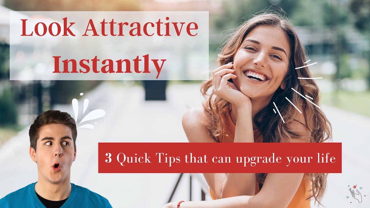 Unveil the 3 Secrets That Will Instantly Make You More Attractive and