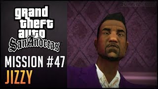 GTA San Andreas - Mission #47 - Jizzy