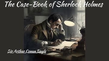 The Case-Book of Sherlock Holmes - The Adventure of the Three Gables - Sir Arthur Conan Doyle