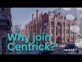 Why Join Centrick?