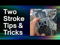 2 Stroke Tips & Tricks [Blowdown]