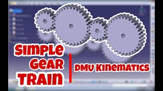 Simple Gear Train Explained in CatiaV5 using DMU Kinematics Simulation