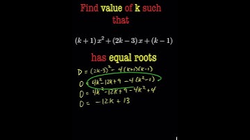 Find K to give EQUAL ROOTS