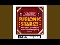 FUSIONIC STARS!! (Instrumental)