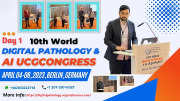 Day 1 10th World Digital Pathology & AI UCGCongress From April 04-06, 2023 in Berlin, Germany