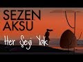 Sezen Aksu - Her Şeyi Yak (Lyrics I Şarkı Sözleri)