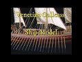 Venetian Galleass Ship Model