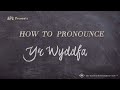 How to Pronounce Yr Wyddfa (Real Life Examples!)