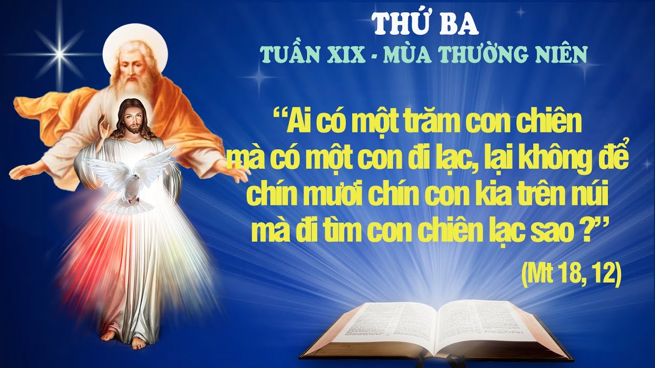 THỨ BA - TUẦN XIX THƯỜNG NIÊN (Mt 18: 1-5.10. 12-14) - LỜI CHÚA CHO MỌI NGƯỜI