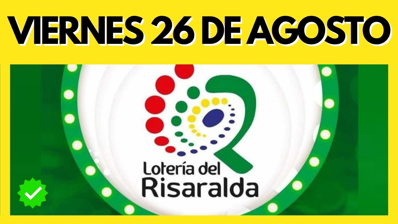 Resultado de la LOTERIA DE RISARALDA del VIERNES 26 DE AGOSTO DE 2022 – Chance y Loterías ✅✅✅