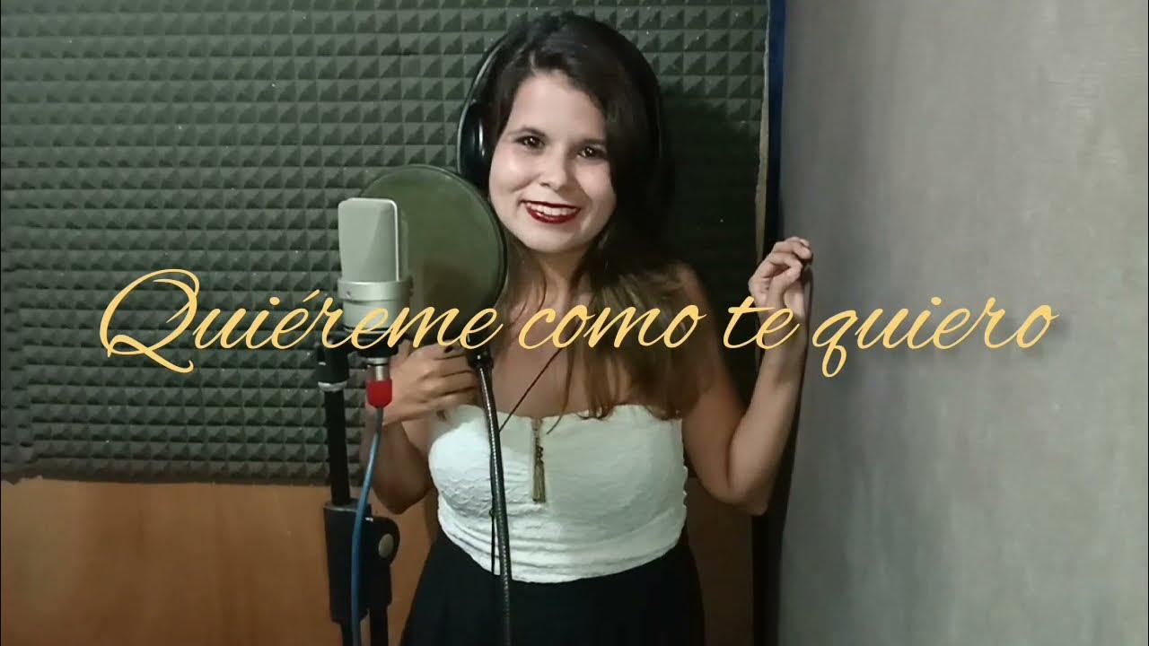 Rubí Bonilla Quiéreme como te quiero (Cover) YouTube