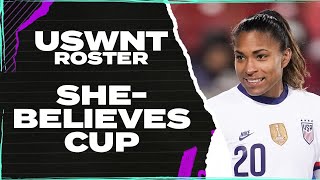 USWNT announce SheBelieves Cup roster | Instant Reaction