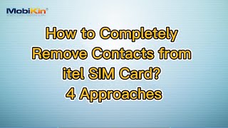 How to Completely Remove Contacts from itel SIM Card? 4 Approaches screenshot 5
