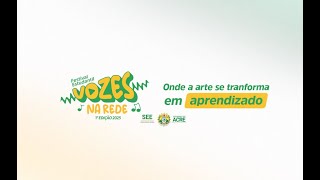 Vozes Na Rede - Festival Estudantil - Semifinal Baixo Acre