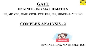 COMPLEX ANALYSIS -2  | Fully Solved Previous Year GATE Questions| ALL BRANCH OF ENGINEERING