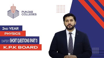 PGC Lectures-Inter Part 2-KPK Board-Physics-Chapter 17-Short Questions (Part 1)
