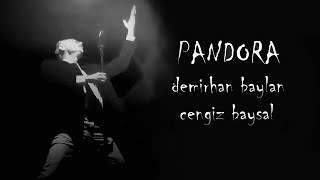 PANDORA - Demirhan Baylan Resimi