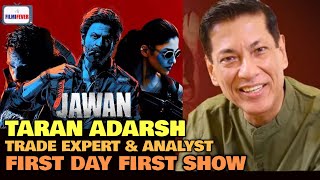 Jawan First Day First Show Taran Adarsh Excitement Record Breaking Box Office Advance Booking