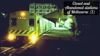 More Abandoned & Closed stations of Melbourne