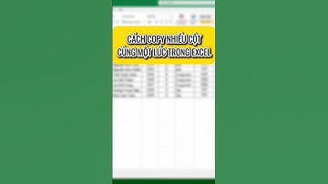 Cách copy nhiều cột cùng lúc 💓💓💓